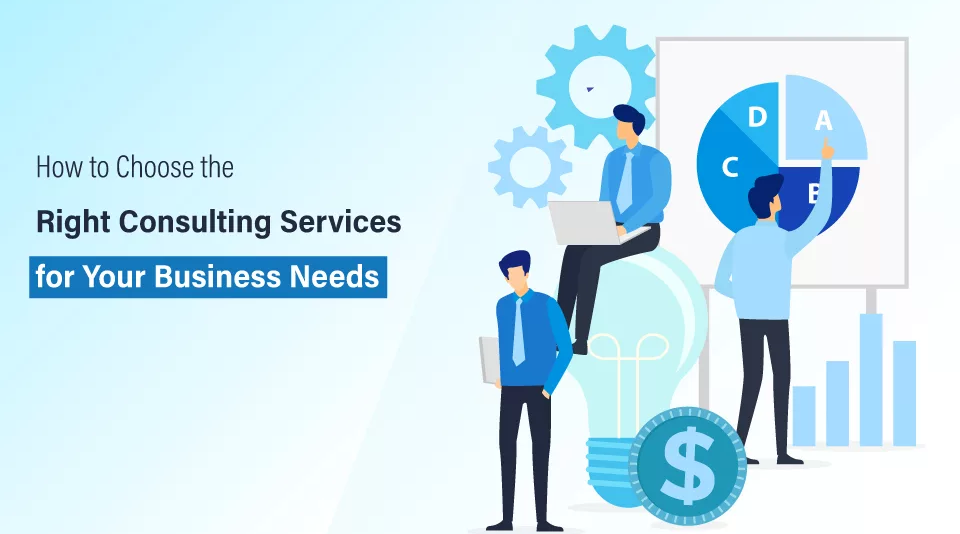 How to Choose the Right Business Consultant in 2025